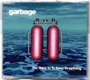 Garbage - The Trick Is To Keep Breathing